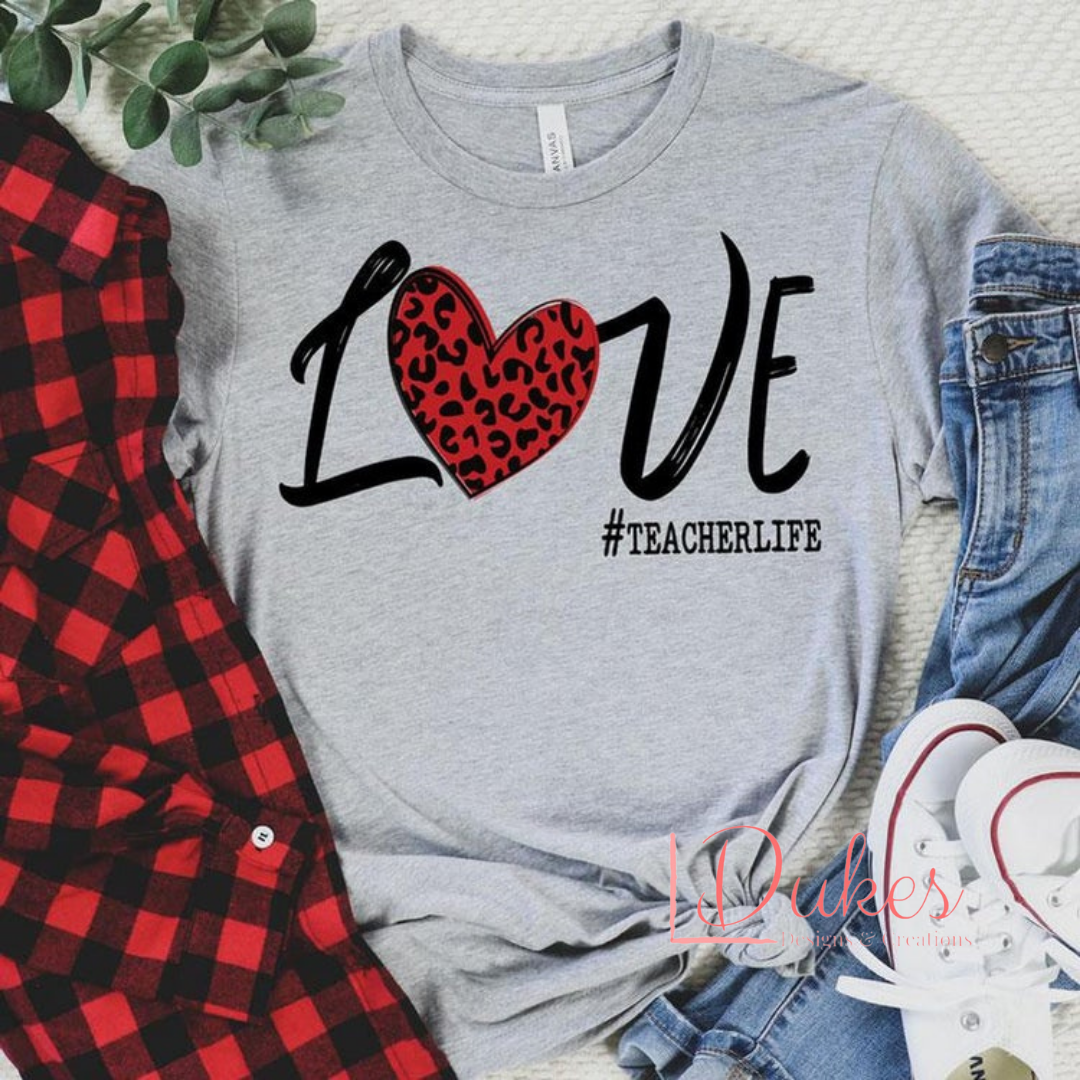Love Teacher Life Tee