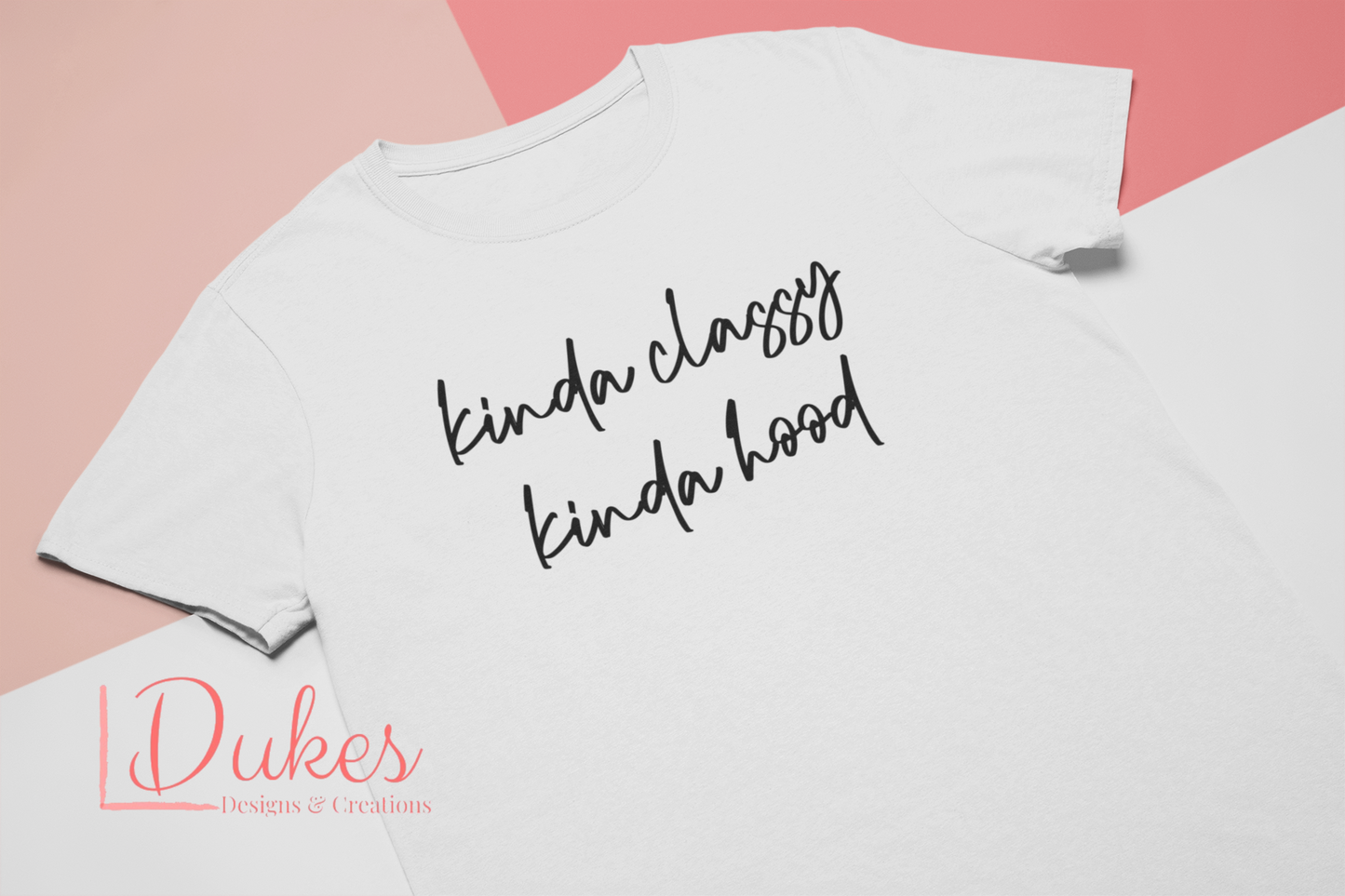 Kinda Classy Kinda Hood Tee