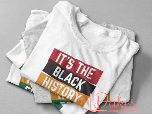 It’s the Black History for Me Tee