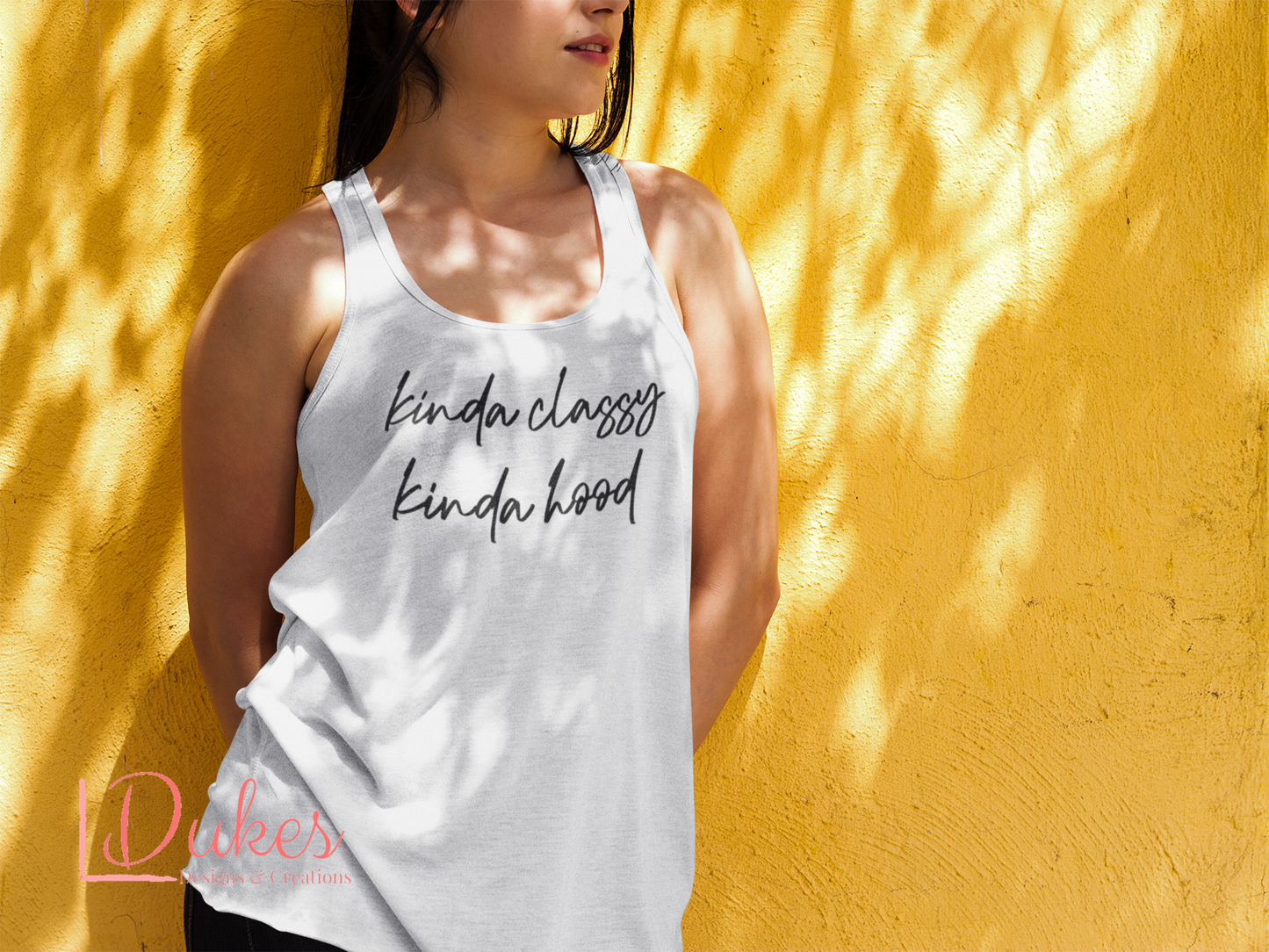 Kinda Classy Kinda Hood Tank