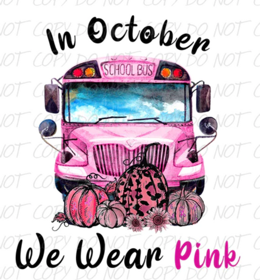 In October We Wear Pink Bus Tee
