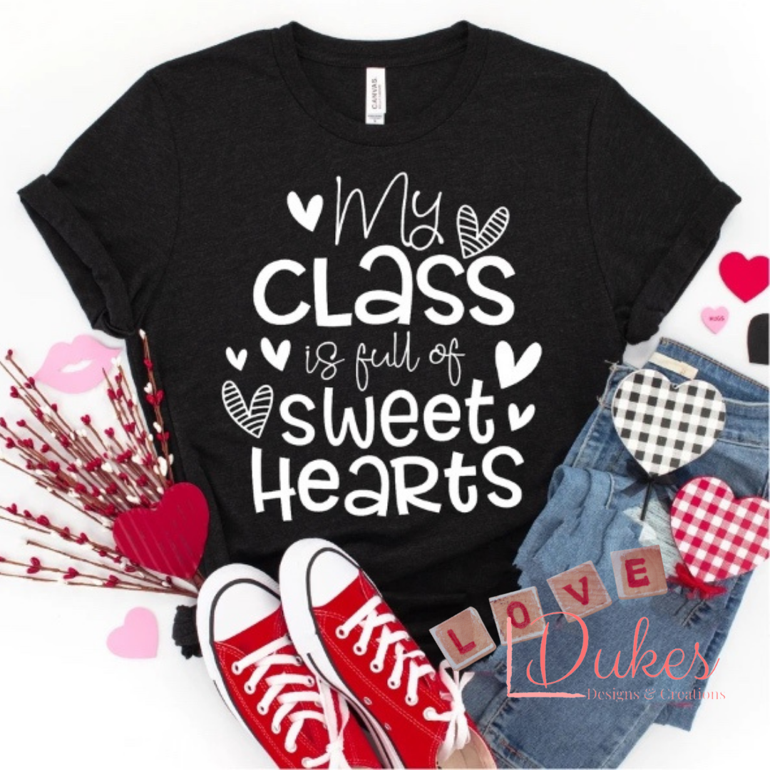 My Class is Full of Sweet Hearts Teacher Tee
