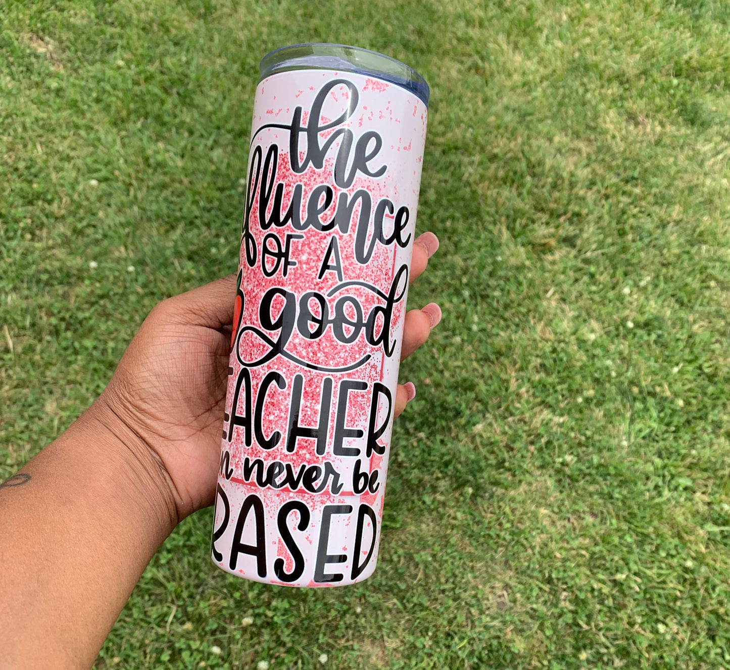 The Influence of a Good Teacher 20oz Tumbler