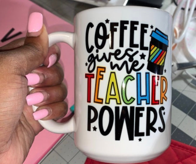 Coffee Gives Me Teacher Powers Mug