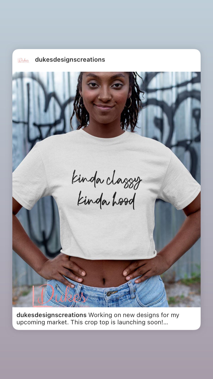 Kinda Classy Kinda Hood Crop Top
