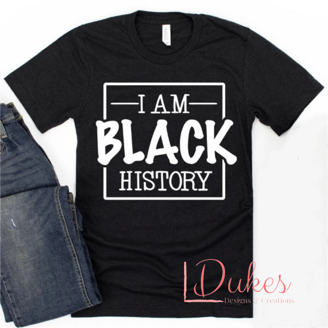 I am Black History Tee