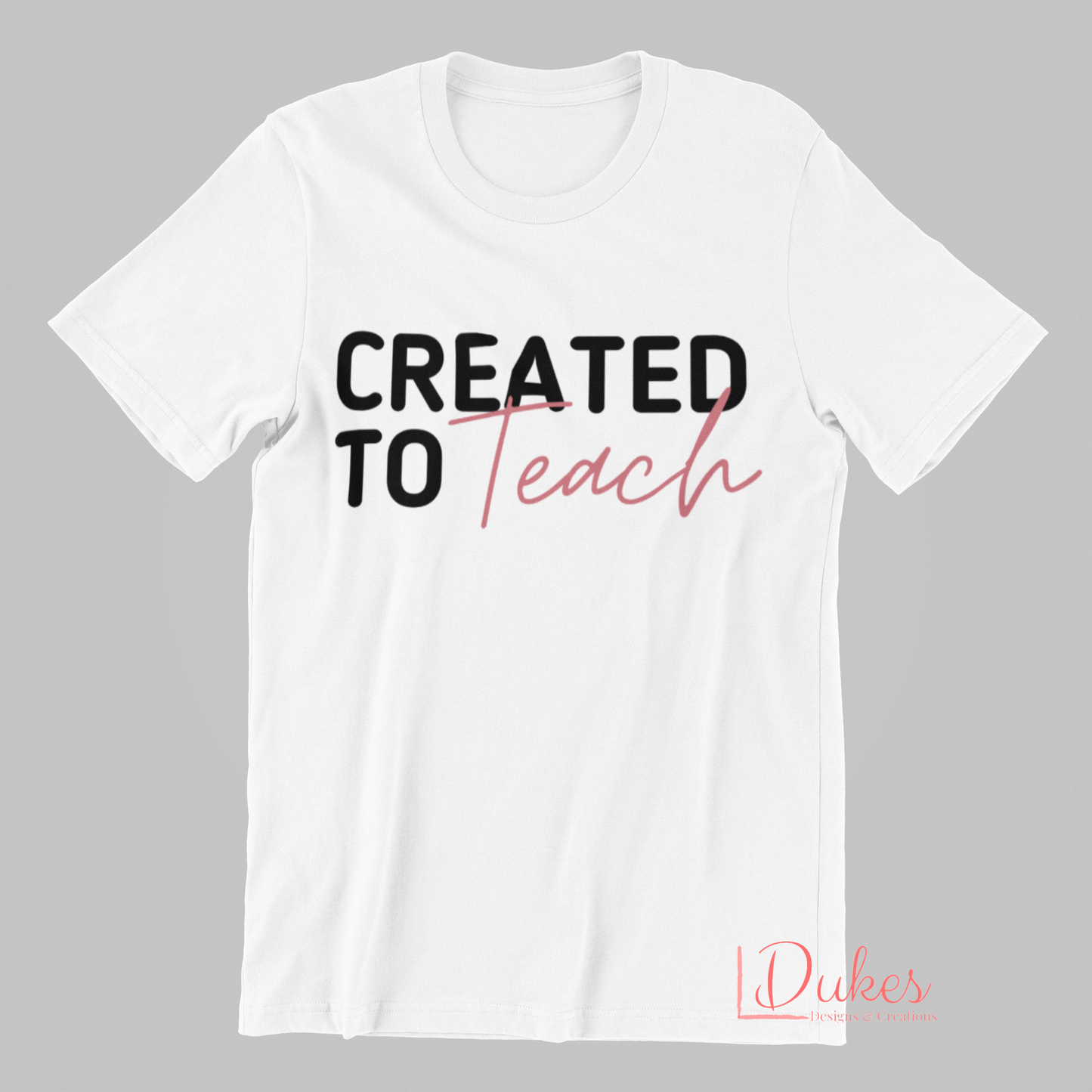 Created to Teach Tee