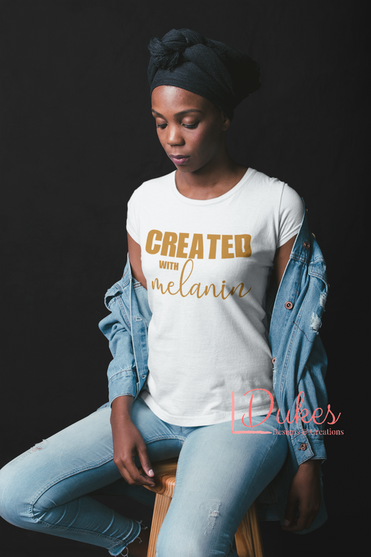 Created with Melanin Tee