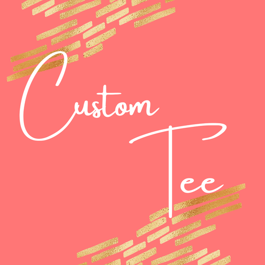 Custom Tee