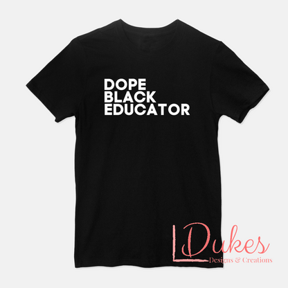 Dope Black Educator Tee