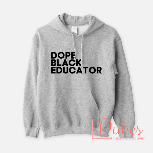 Dope Black Educator Hoodie