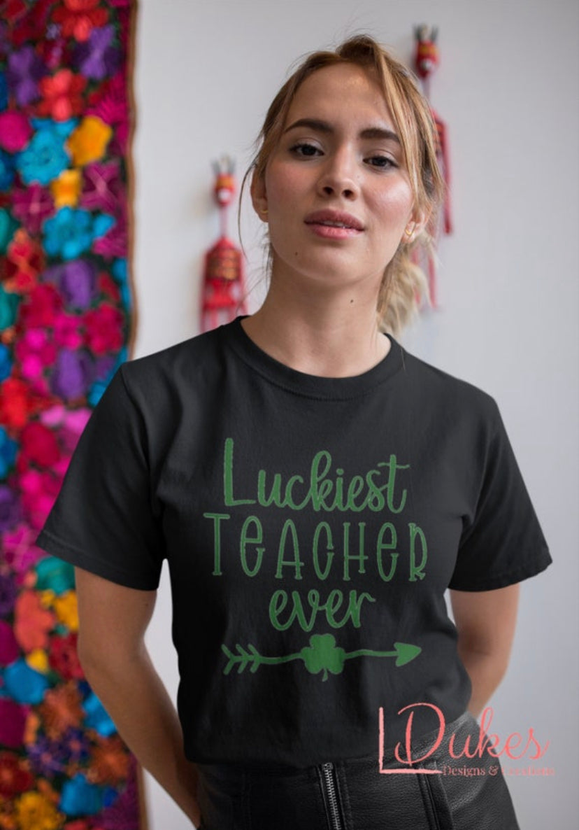 Luckiest Teacher Ever Tee