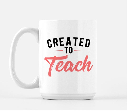 Created to Teach teacher mug