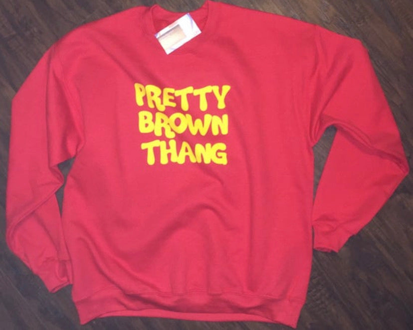 Pretty Brown Thang Sweatshirt