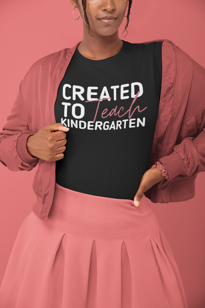 Kindergarten-Created to Teach  Tee